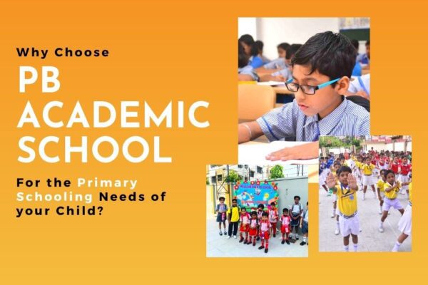 Why Choose PB Academic School For The Primary Schooling Needs Of Your ...